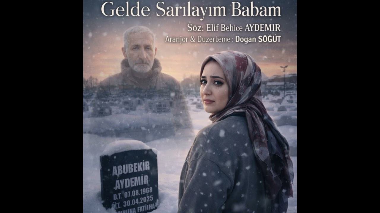 GELDE SARILAYIM BABAM