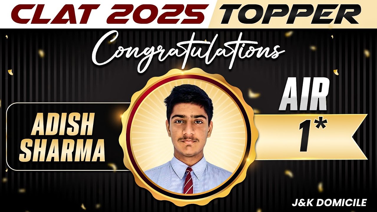 CLAT 2025 Topper (Adish Sharma  🔥AIR - 1*)🔥