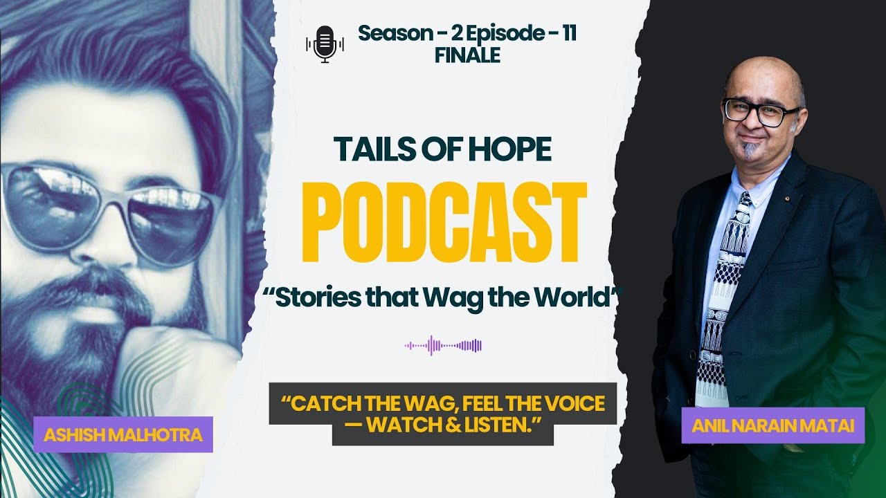 Tails of Hope India Voices for the Voiceless | S2 | Ep 11 (FINALE) Ashish Malhotra (Monk On Mission)