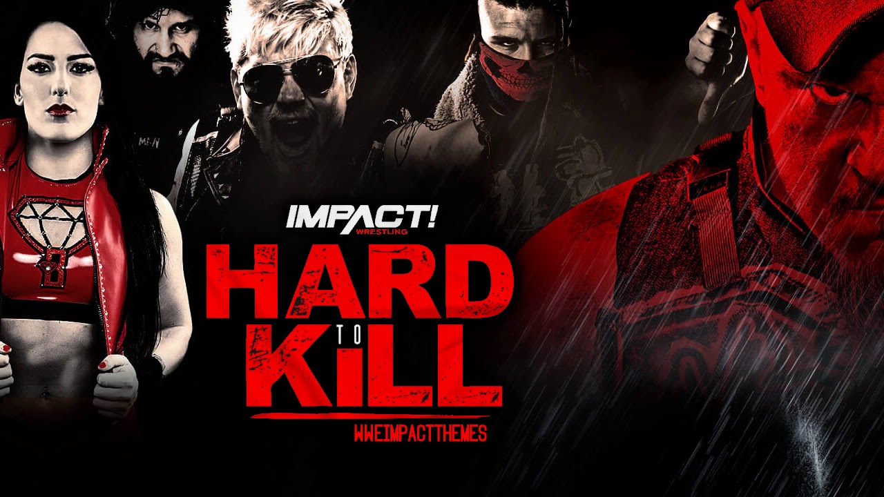 Impact Wrestling: Hard To Kill 2020 Theme &ldquo;We All Go Down Together&rdquo; (Instrumental)