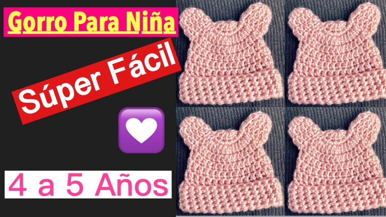 Gorro Para Niña  4 a 5 Años ( Con o Sin Orejitas ) SUPER FACIL DE HACER