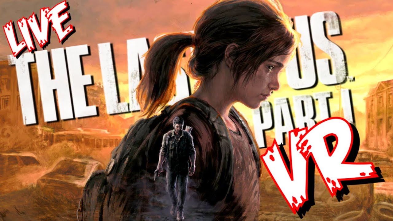 THE LAST OF US PART I! VR!! BLIND PLAYTHROUGH PART I