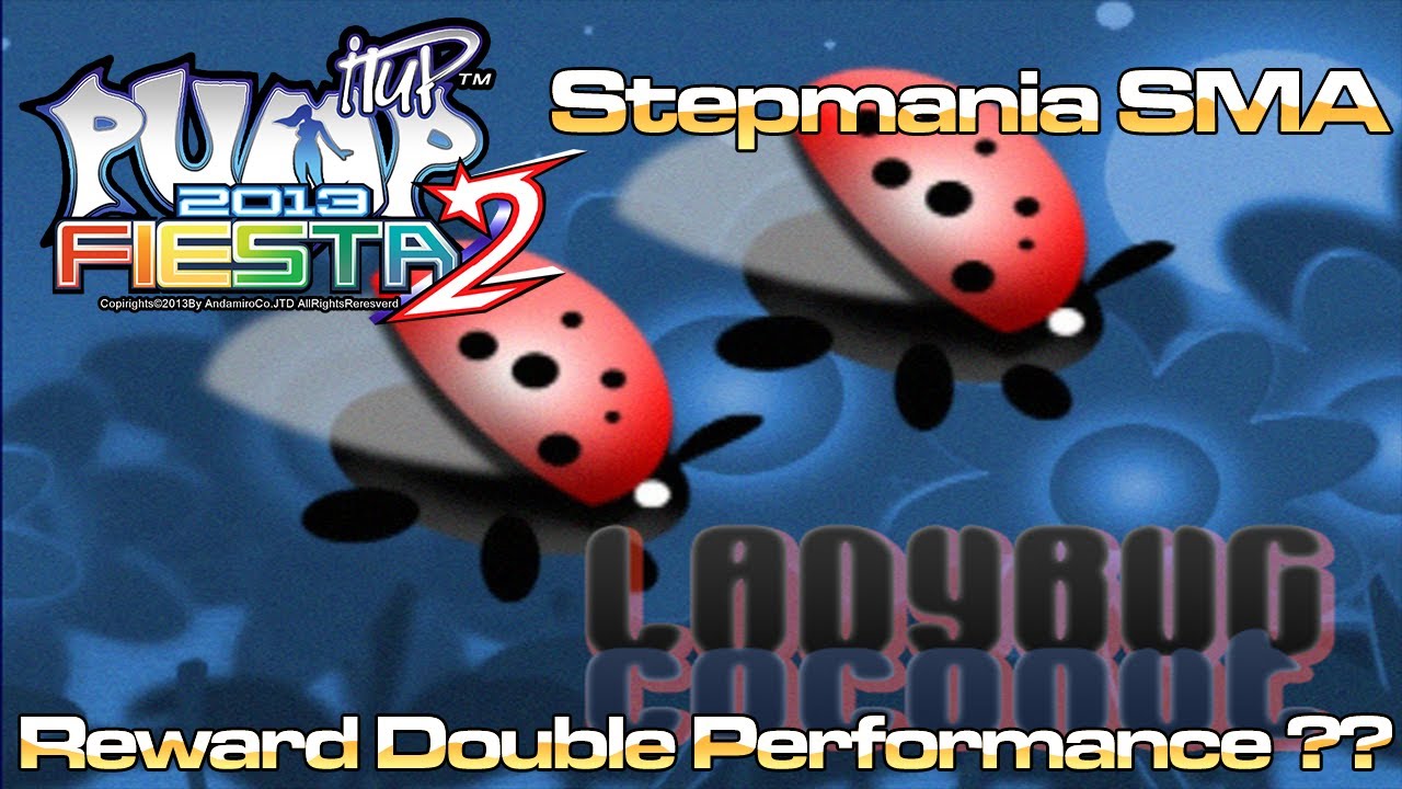 Pump It Up Fiesta 2 - Coconut - Ladybug - [REWARD] Double Performance ??