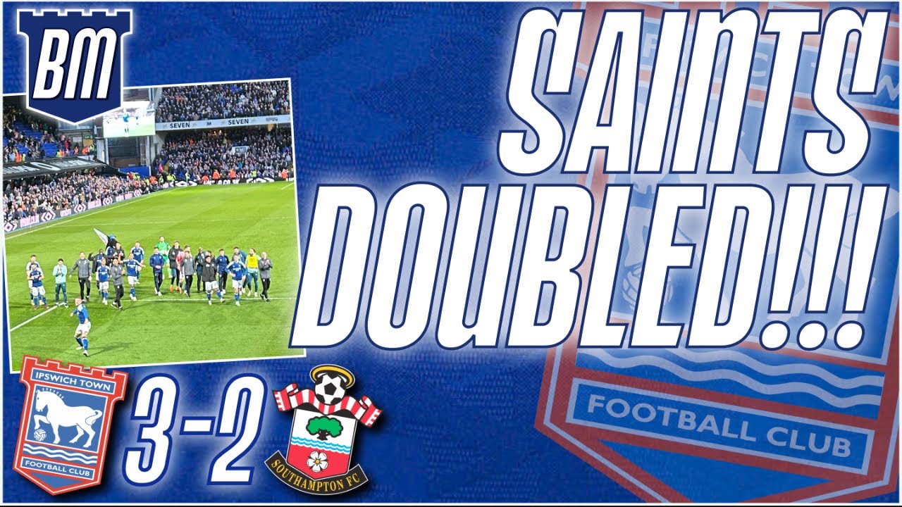 🔵 IPSWICH TOWN 3-2 SOUTHAMPTON 🔴 | POST MATCH DISCUSSION | Live Reaction Show | #ITFC