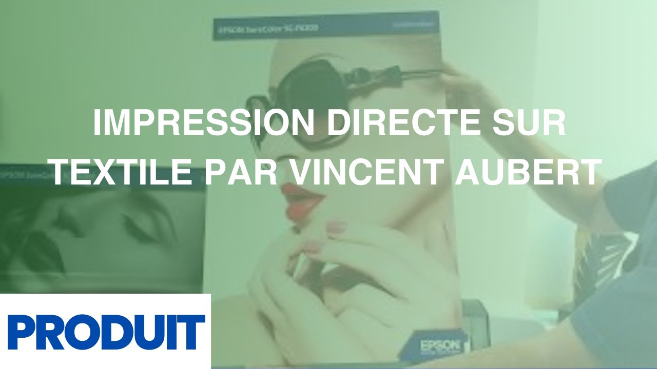 Impression directe sur textile par Vincent Aubert - Epson
