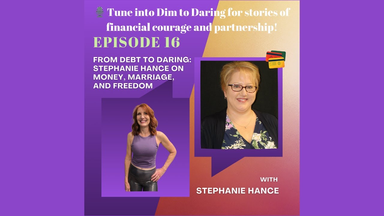 From Debt to Daring: Stephanie Hance on Money, Marriage, and Freedom