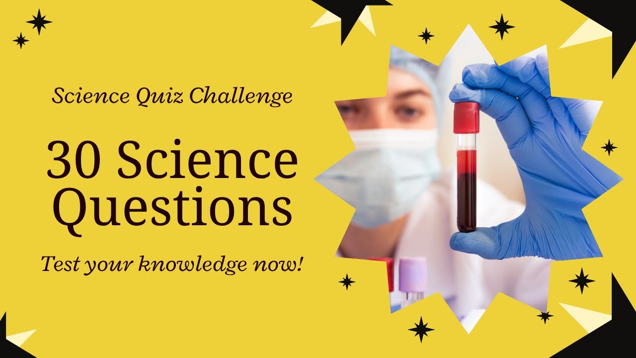 Fun & Tricky 30-Question Science Quiz for Curious Minds