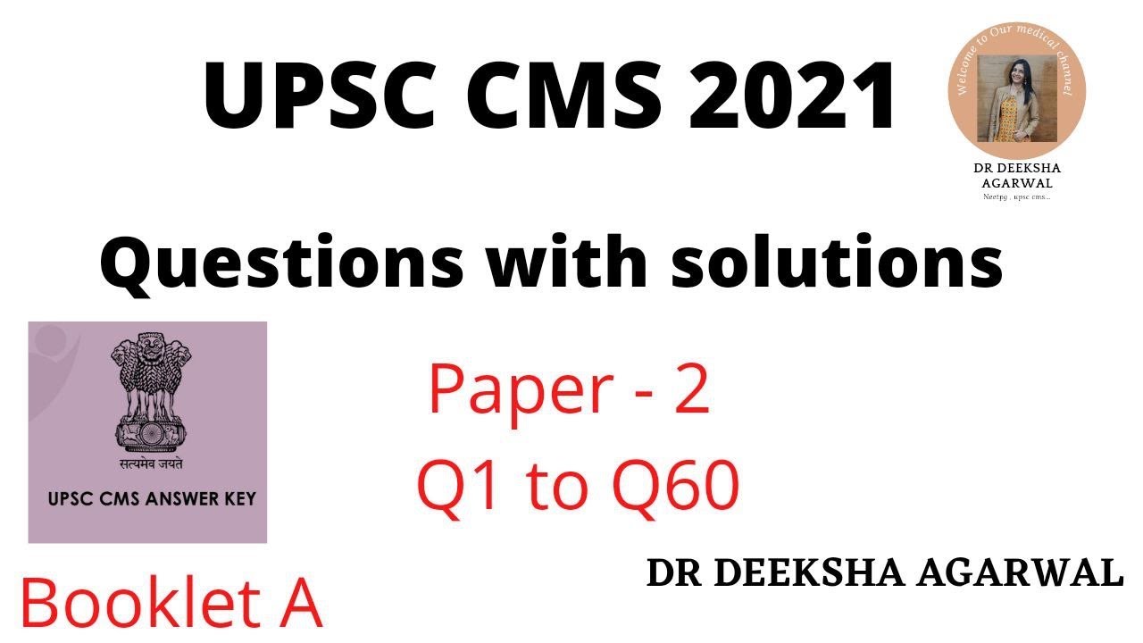 UPSC CMS 2021 solutions of paper -2 || Q1 to Q60 || with explanations || Dr Deeksha Agarwal ||