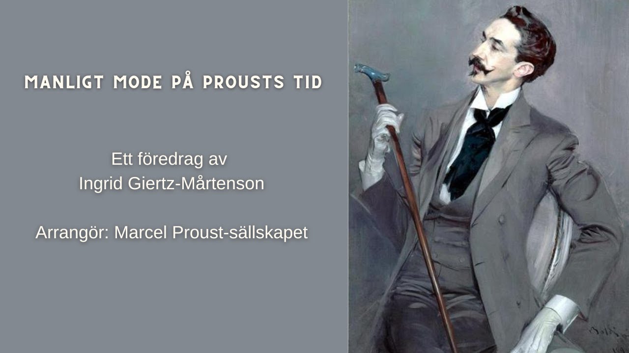 Manligt mode på Proust tid - Ett föredrag av Ingrid Giertz Mårtenson 25 mars 2023