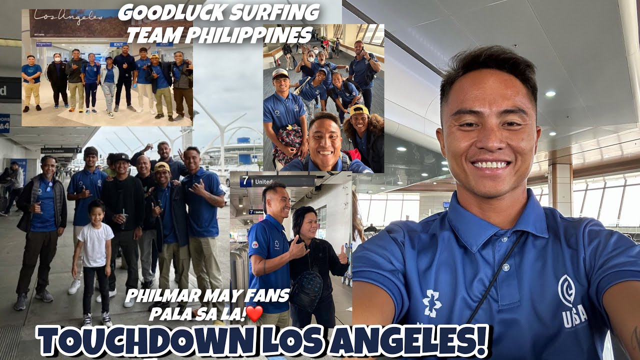 PHILMAR ALIPAYO TOUCHDOWN LOS ANGELES 😍 KASAMA ANG TEAM PHILIPPINES LALAHOK SA WORLD SURFING GAMES