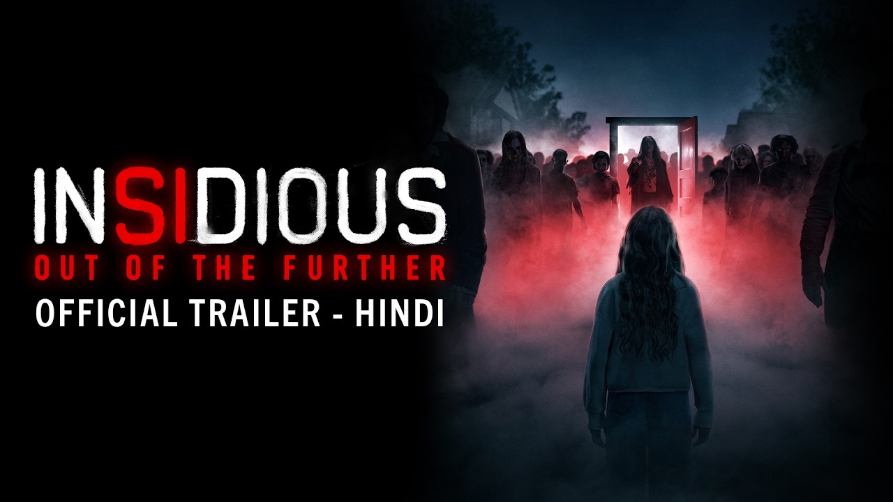 INSIDIOUS: OUT OF THE FURTHER - Official Hindi Trailer | Exclusively In Cinemas 21 August