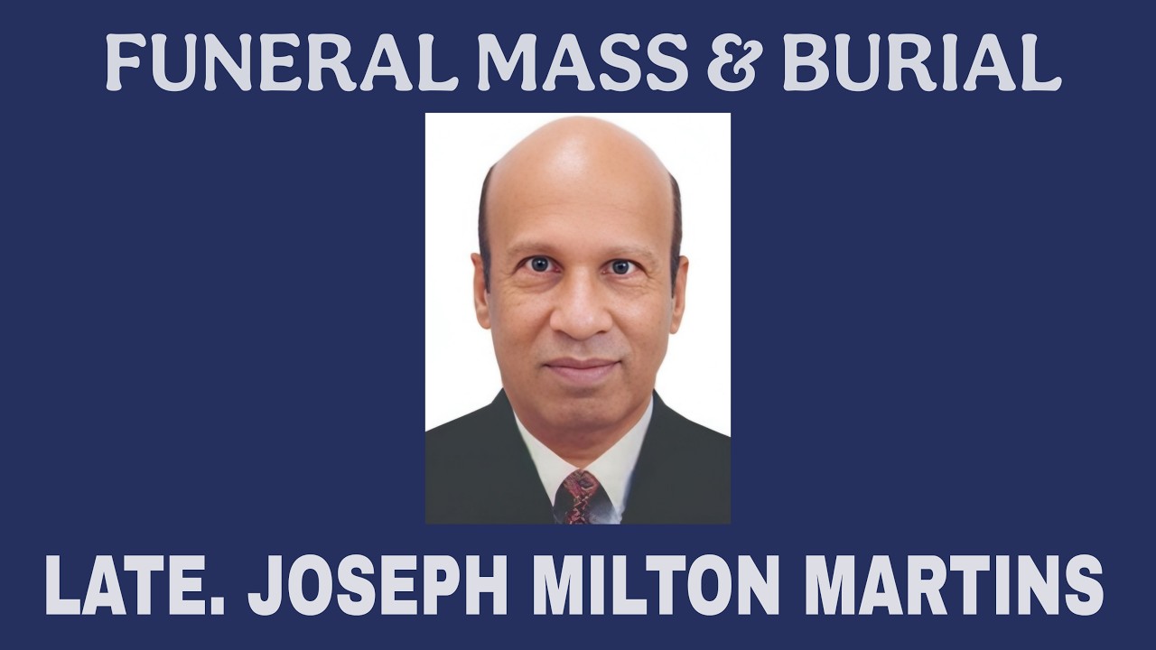 Funeral Mass & Burial of Late Joseph Milton Martins | St. Sebastian Church, Aquem | TFRCC Memorials