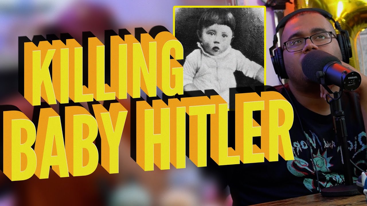 Would you kill baby Hitler!? | WBS Pod #101