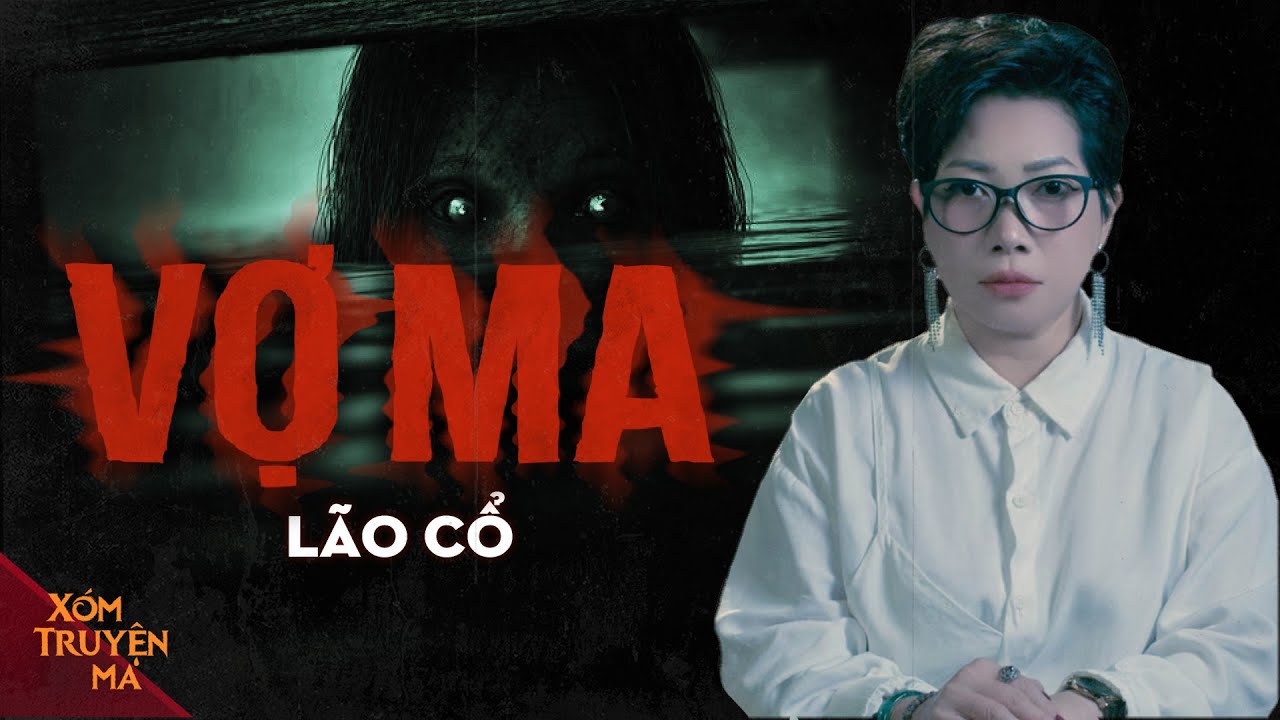 VỢ MA - Bí mật kinh hoàng lễ minh hôn | XÓM TRUYỆN MA