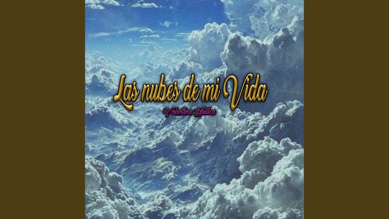Las Nubes de Mi Vida