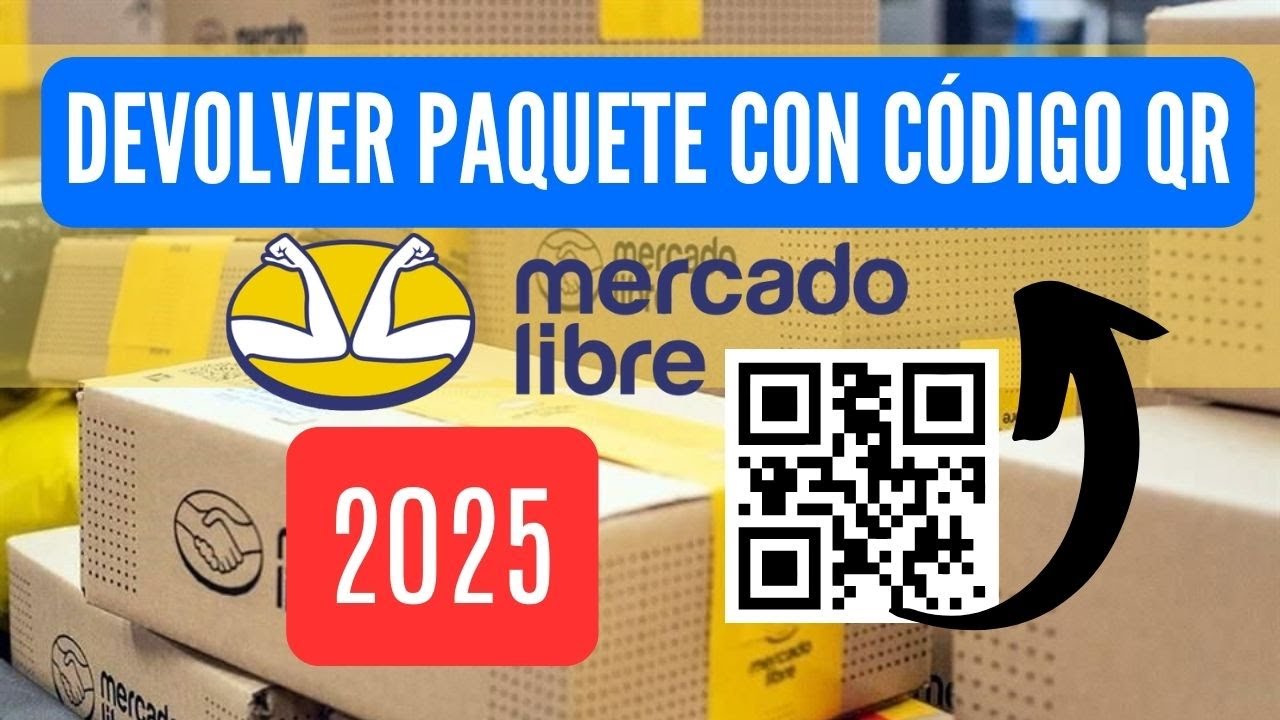 DEVOLVER PAQUETE A Mercado Libre CON QR 2025