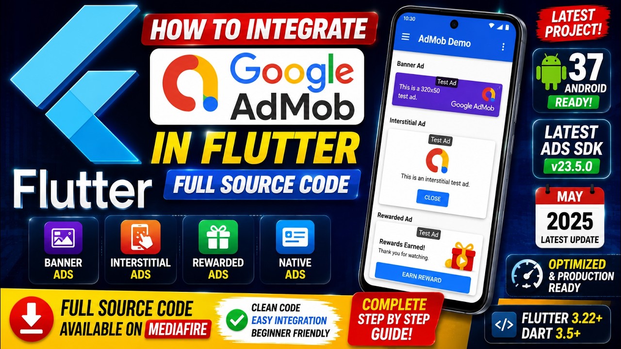 How to Integrate Google AdMob in Flutter | Full Source Code | Android 37 Ready | Latest SDK