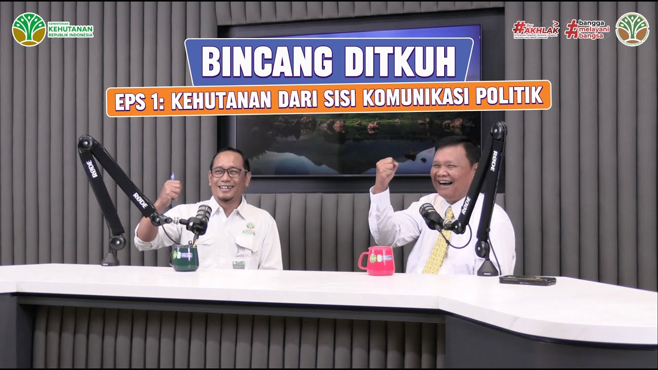 #BincangDitkuh Eps 1: Kehutanan dari Sisi Komunikasi Politik