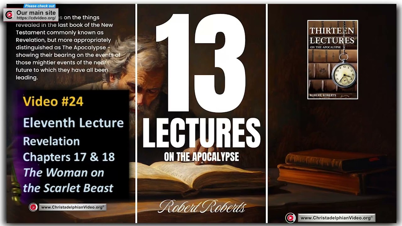 Audio Book: Thirteen Lectures on the Apocalypse #24 Revelation 17- 18 Woman and scarlet Beast.