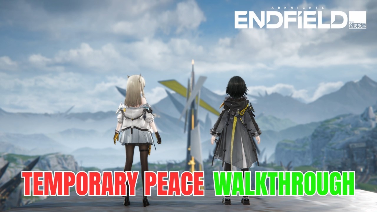 Temporary Peace FULL Walkthrough - Arknights Endfield