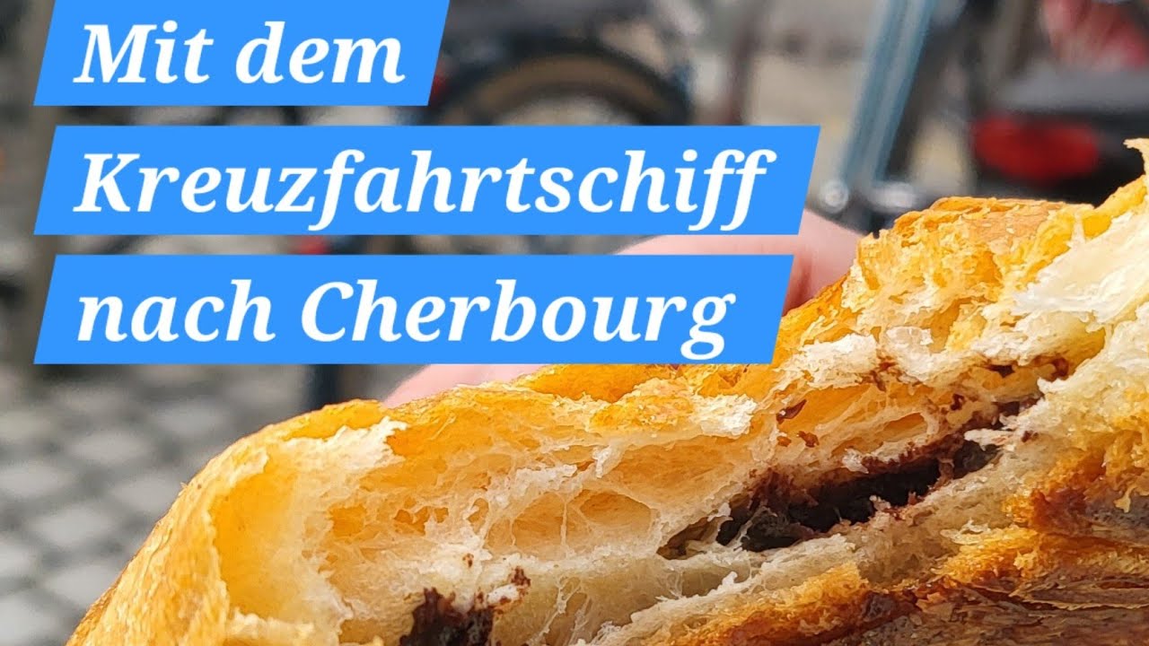 Mit dem Kreuzfahrtschiff nach Cherbourg