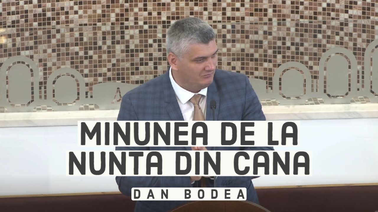 Minunea de la nunta din Cana | Dan Bodea