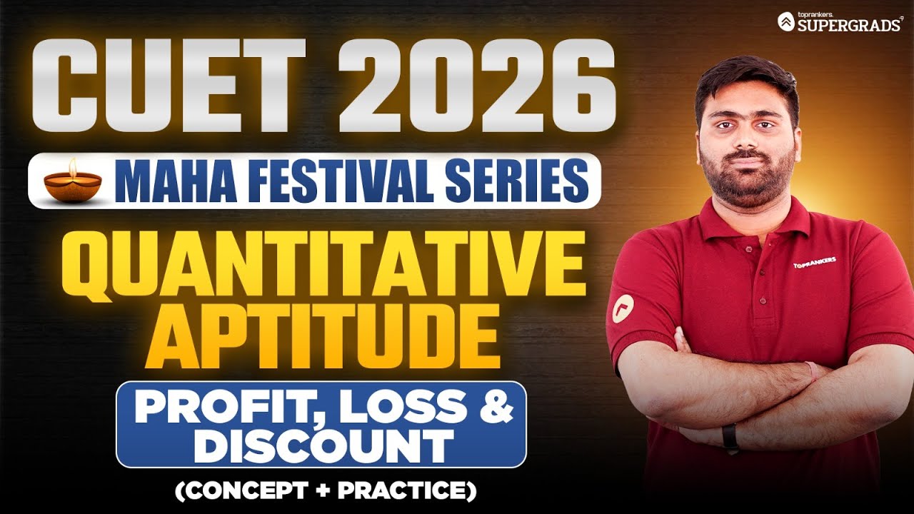 🚀 CUET 2026 MAHA Festival | Quantitative Aptitude (QA) Profit, Loss & Discount (Concept + Practice)