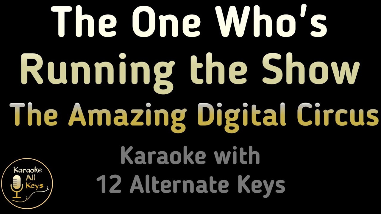 TADC - The One Who's Running the Show Karaoke Instrumental Lower Higher Female & Original Key