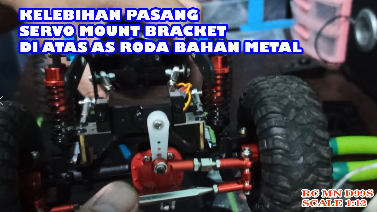 KELEBIHAN PASANG BRACKET SERVO RC MN D99S DI ATAS GARDAN