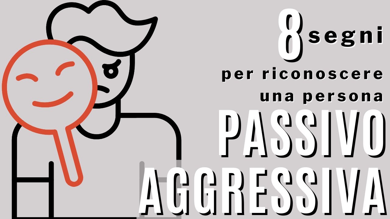 8 comportamenti di una persona passivo-aggressiva