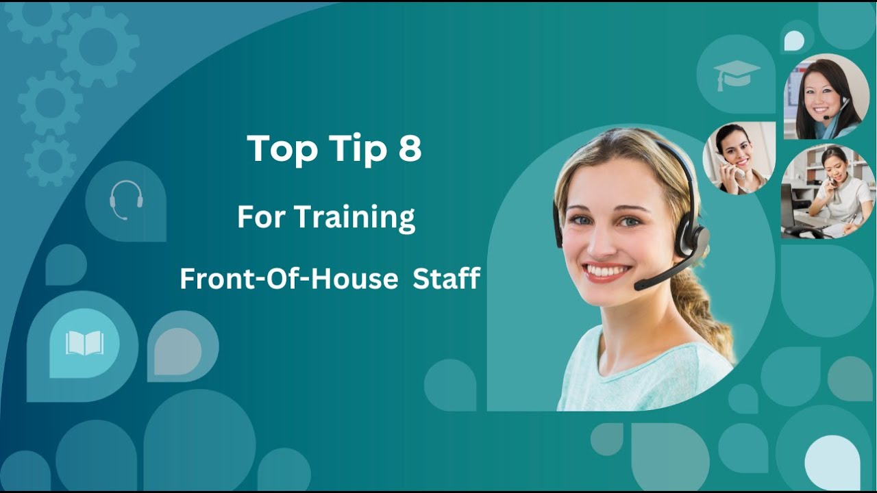 Final tip of our 8 top tips for training your front of house staffs series continued