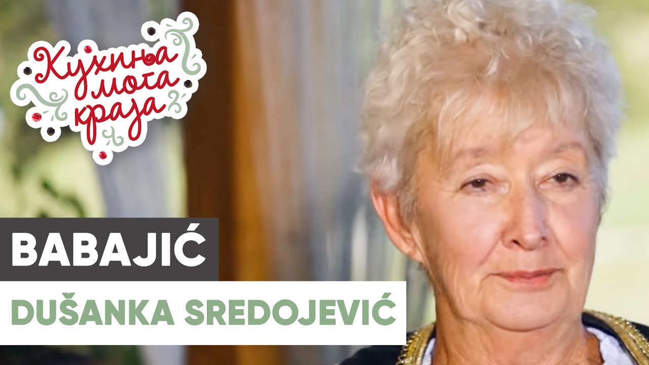 Kuhinja moga kraja: Dušanka Sredojević / Babajić, Ljig / sezona 20/7