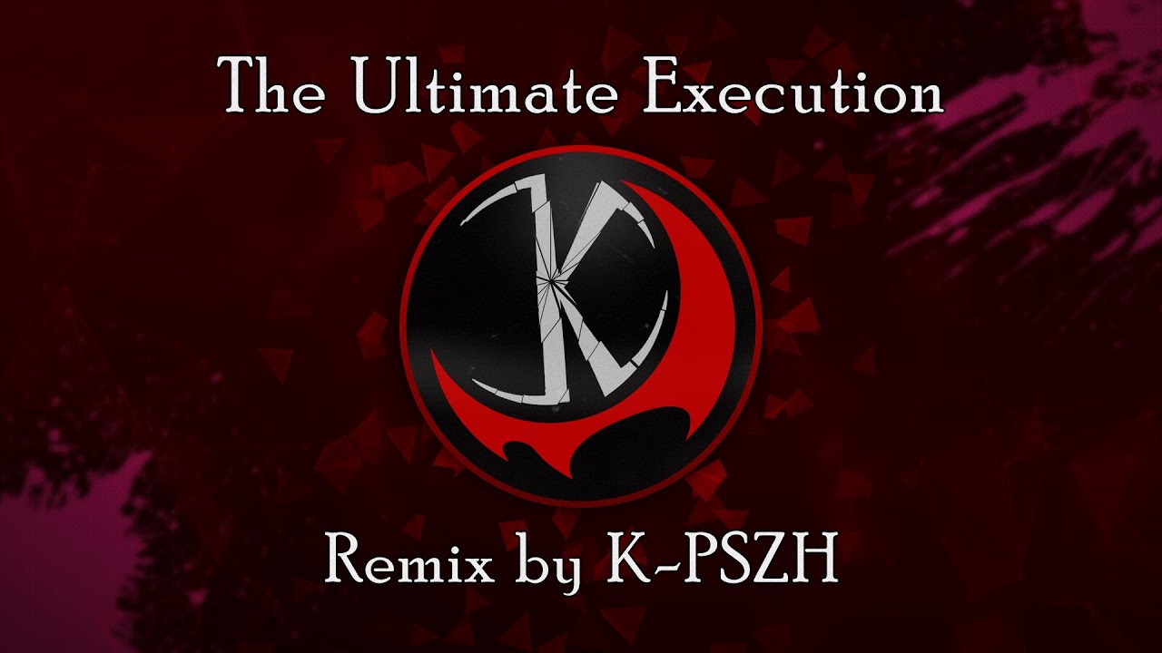 Danganronpa The Ultimate Execution Remix by K-PSZH