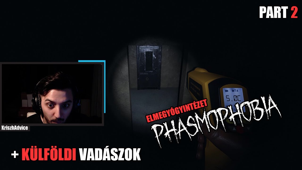 VADÁSZAT KÜLFÖLDIEKKEL | ELMEGYÓGYINTÉZET | 2. RÉSZ (Phasmophobia)