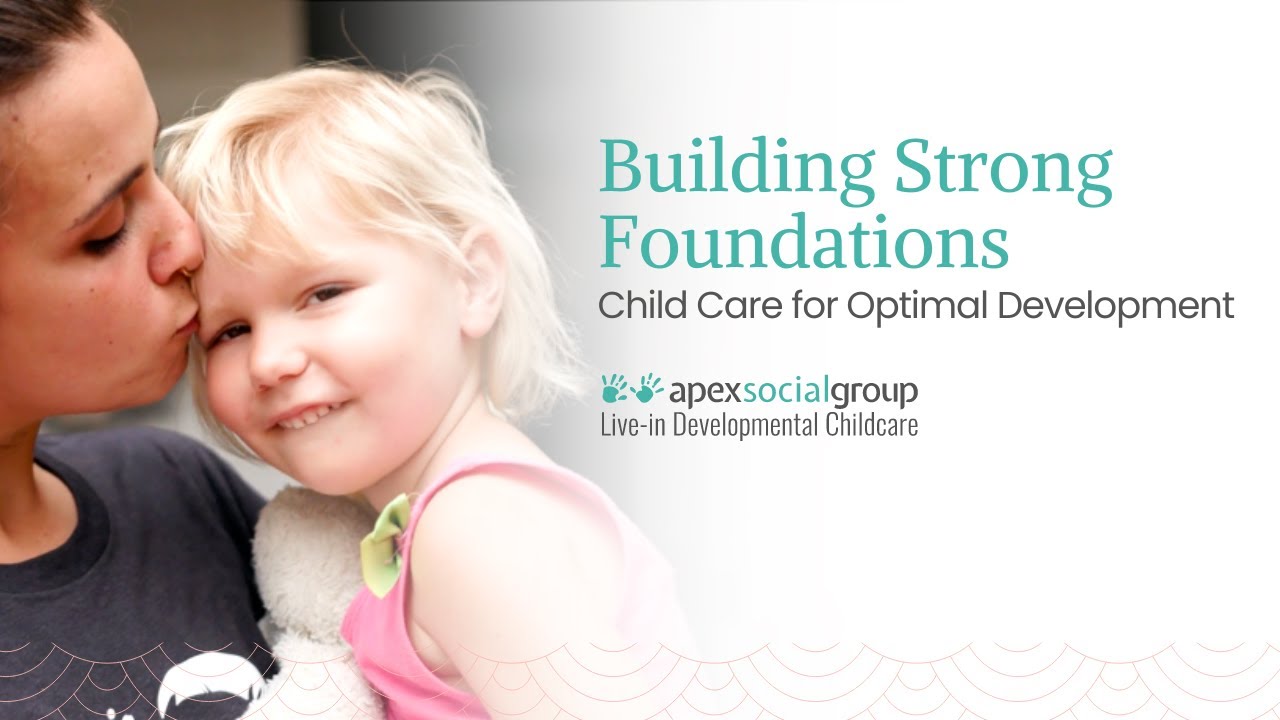 Building Strong Foundations: Child Care for Optimal Development