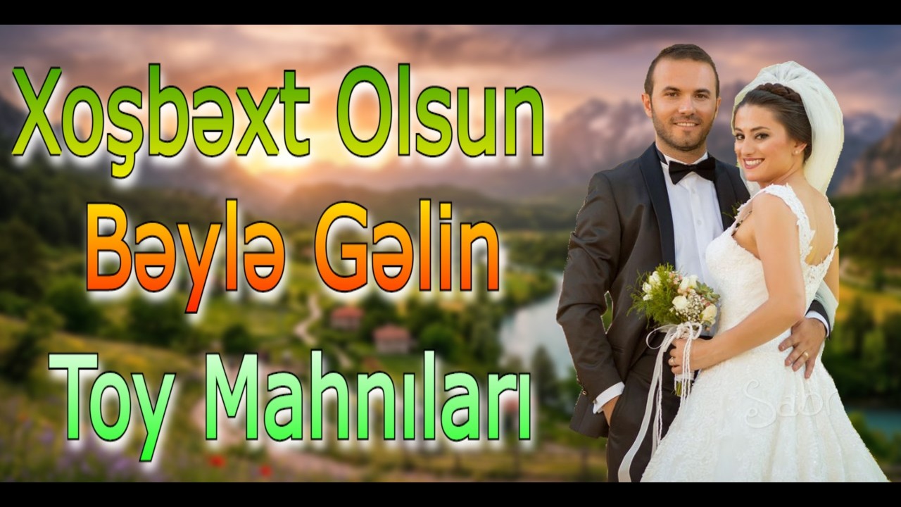 Xoşbəxt Olsun Bəylə Gəlin / Toy Mahnısı Oynamalı