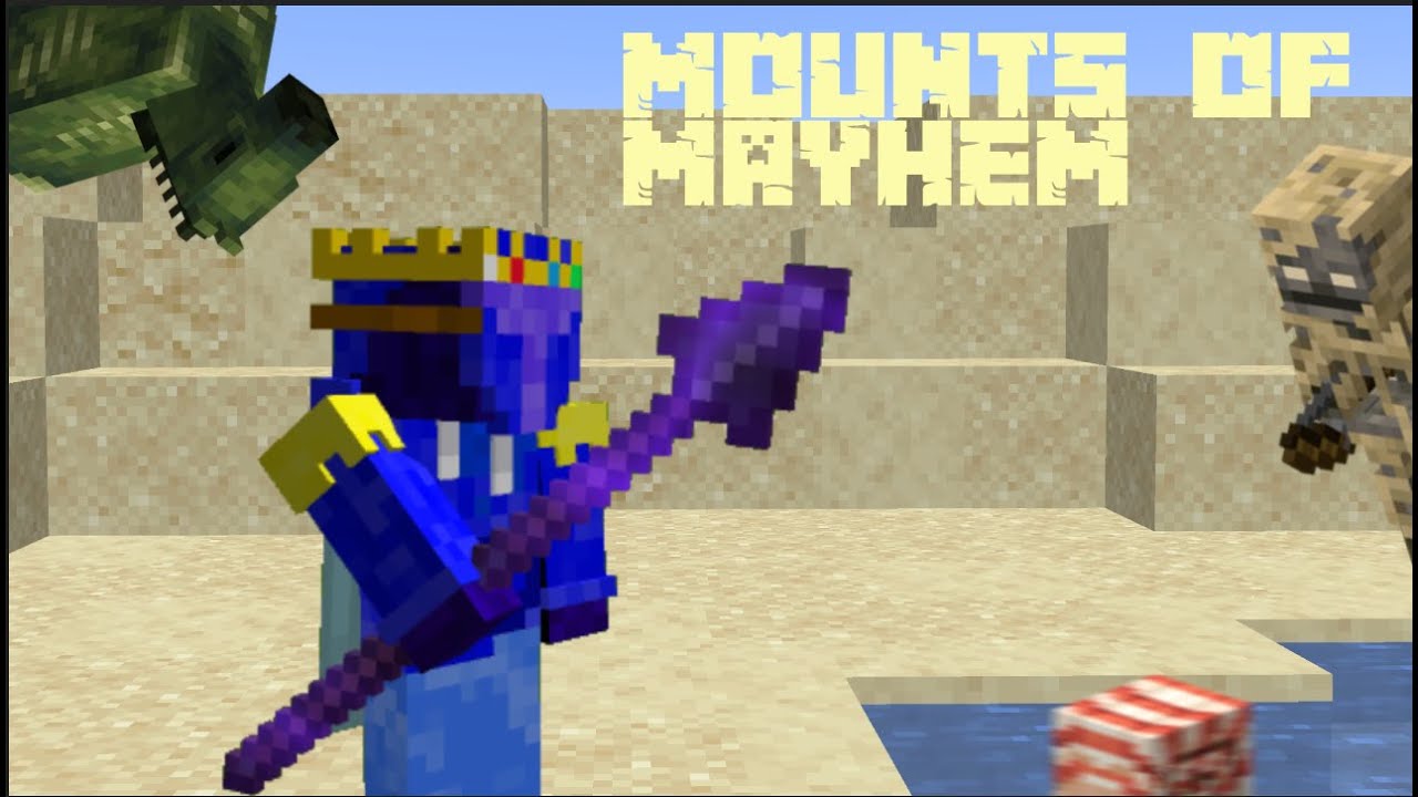 I explored mounts of mayhem