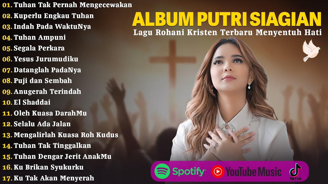 Lagu Rohani Kristen Putri Siagian Full Album 2026 - Tuhan Tak Pernah Mengecewakan | Lagu Rohani 2026
