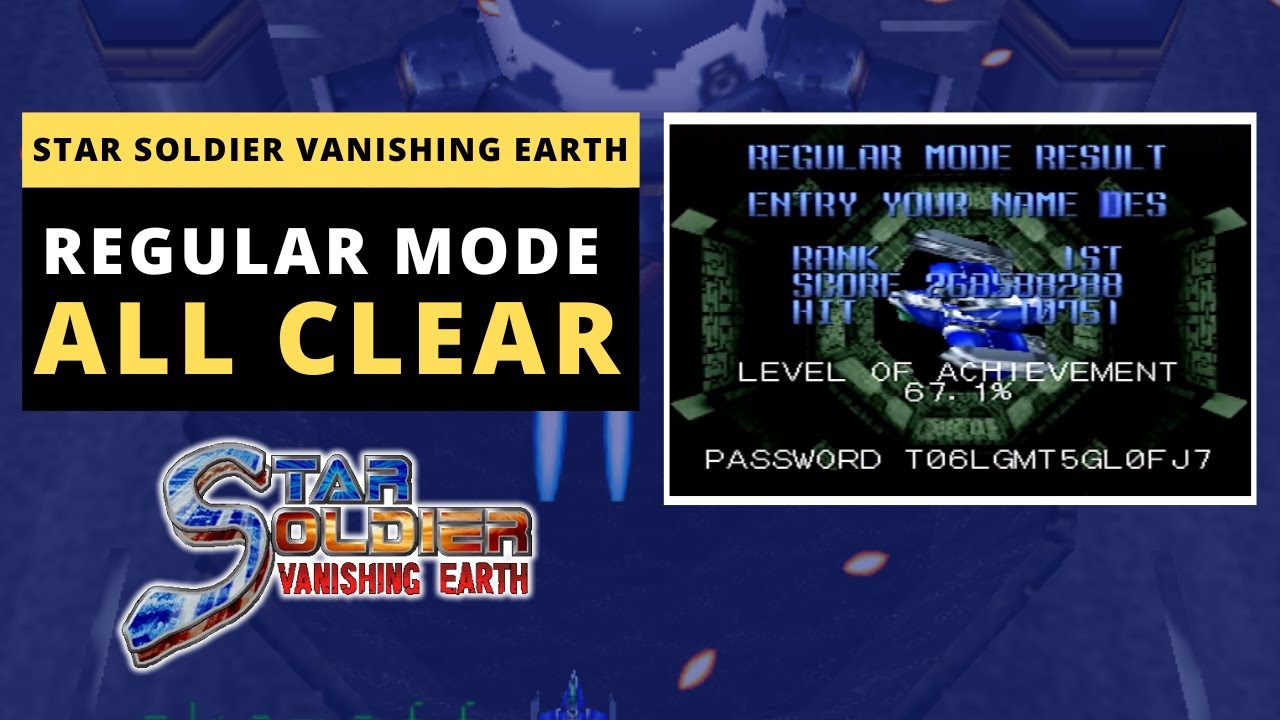 STAR SOLDIER VANISHING EARTH - REGULAR MODE 1CC, BLUE SHIP, SCORE: 268,588,288