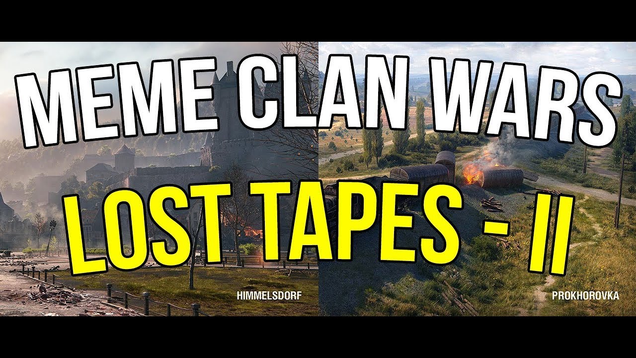 MEME Clan Wars - The Lost Tapes - II