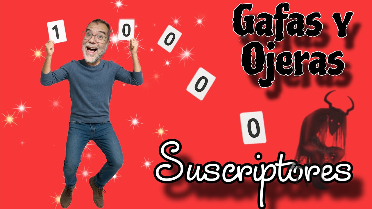 Especial 10000 suscriptores Gafas y Ojeras 🦇