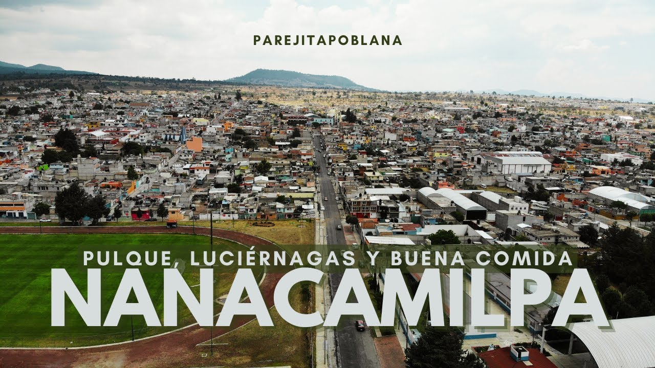 PULQUE, LUCIERNAGAS Y BARBACOA | NANACAMILPA