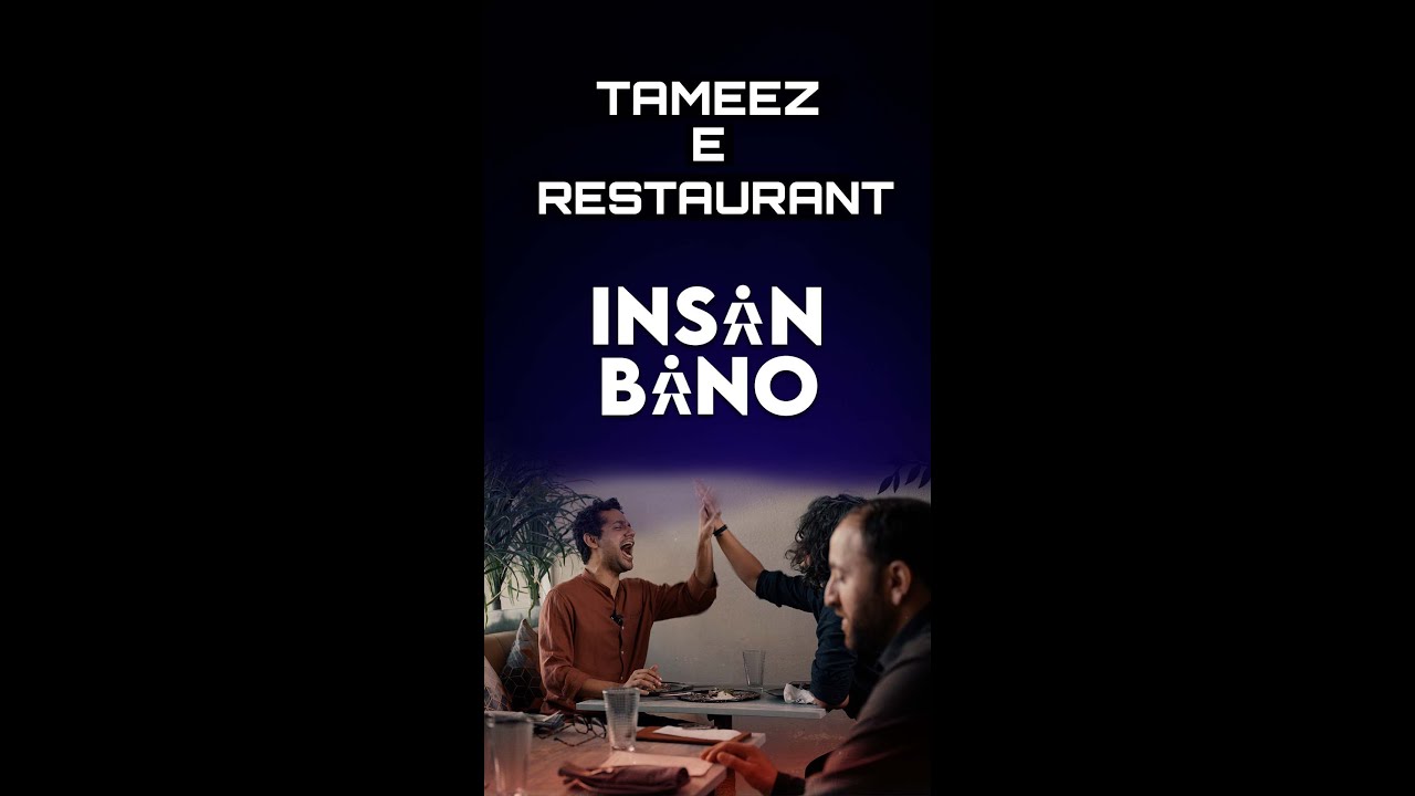 Insan Bano: Tameez e Restaurant