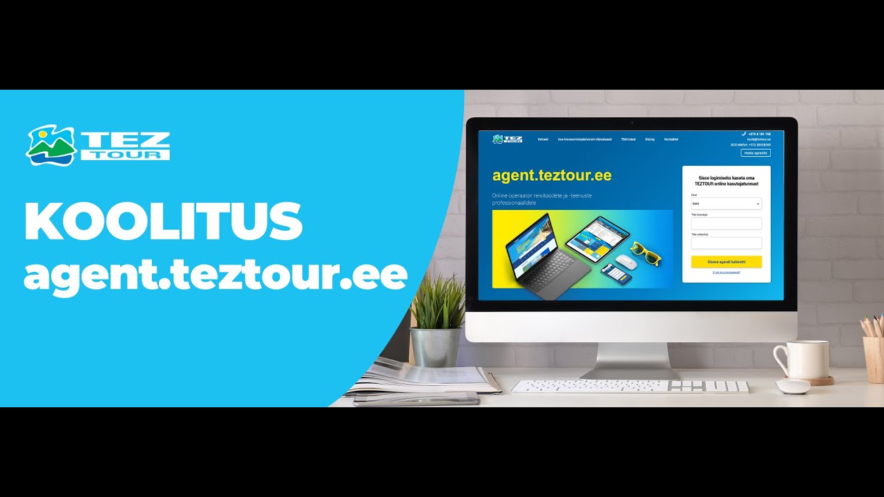 20.05.2025 TEZ TOUR broneerimiss&uuml;steemi agent.teztour.ee veebikoolitus