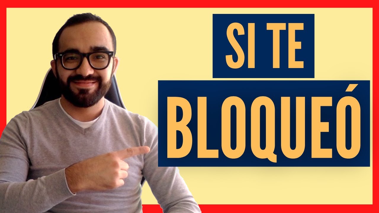 🚫  Qué significa si te BLOQUEÓ | Las CLAVES DEFINITIVAS y QUÉ HACER