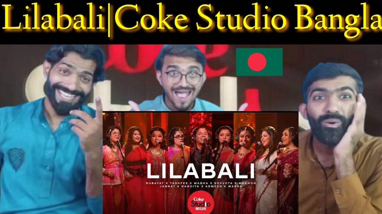 Lilabali|CokeStudioBangla|SeasonOne|Pakistani Reaction