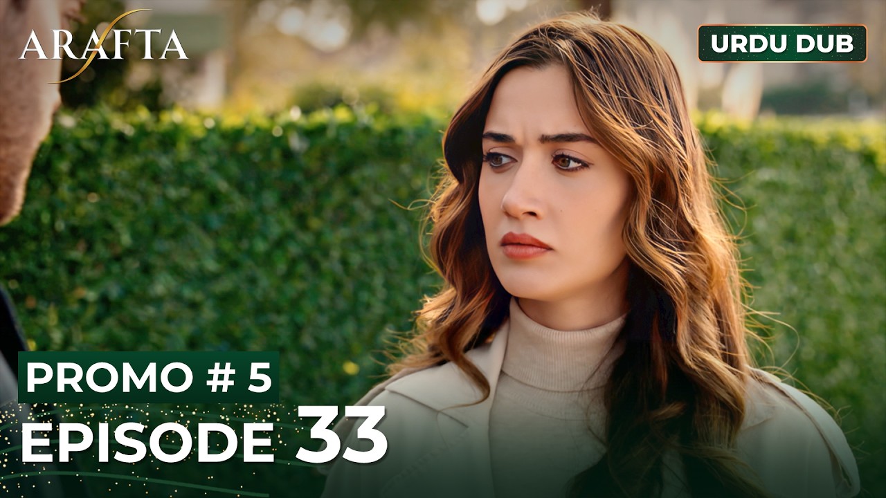 ARAFTA Urdu Episode 33 | PROMO 5 | Turkish Series in Urdu Dubbed