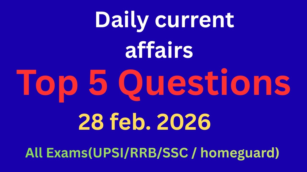 Daily current affairs 2026 /Top 5  Most important Question /UPSC/ UPSI/SSC