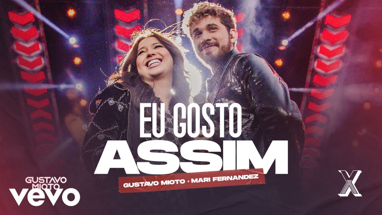 Gustavo Mioto, Mari Fernandez - Eu Gosto Assim (Ao Vivo Em São Paulo / 2022)