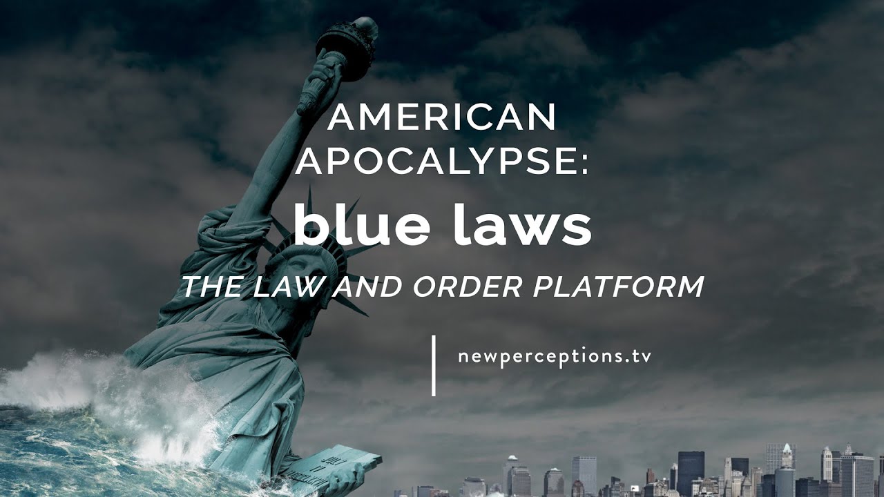 American Apocalypse: 'Blue Laws: The Law And Order Platform'
